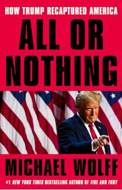 All or Nothing   How Trump Recaptured America